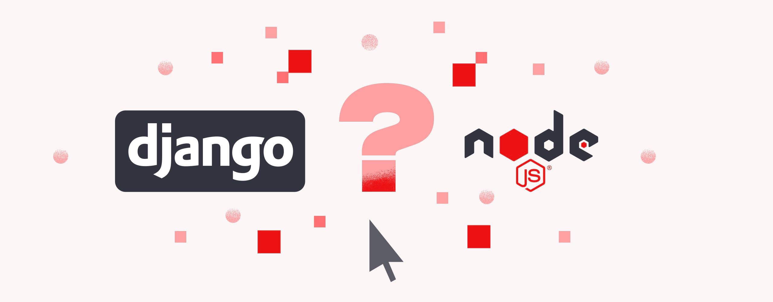 Django vs Node.js: When to choose which -- featured image