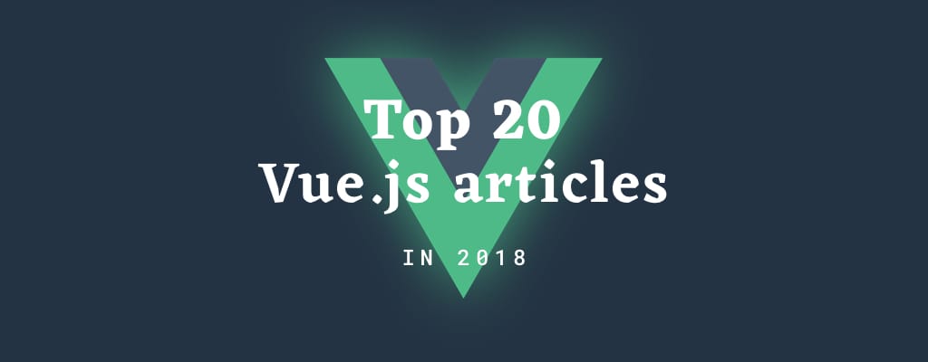 top-20-vue-js-articles-in-2018-5